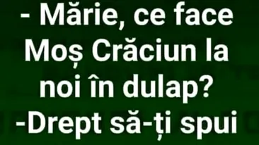 BANC | Mărie, ce face Moș Crăciun la noi în dulap?