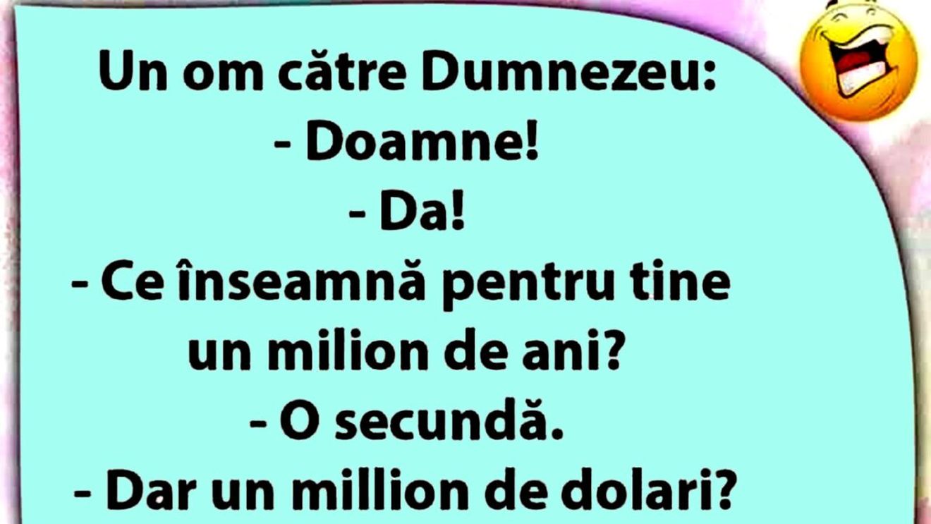 BANC | Un om îl întreabă pe Dumnezeu: "Ce înseamnă pentru tine 1.000.000 de ani?"