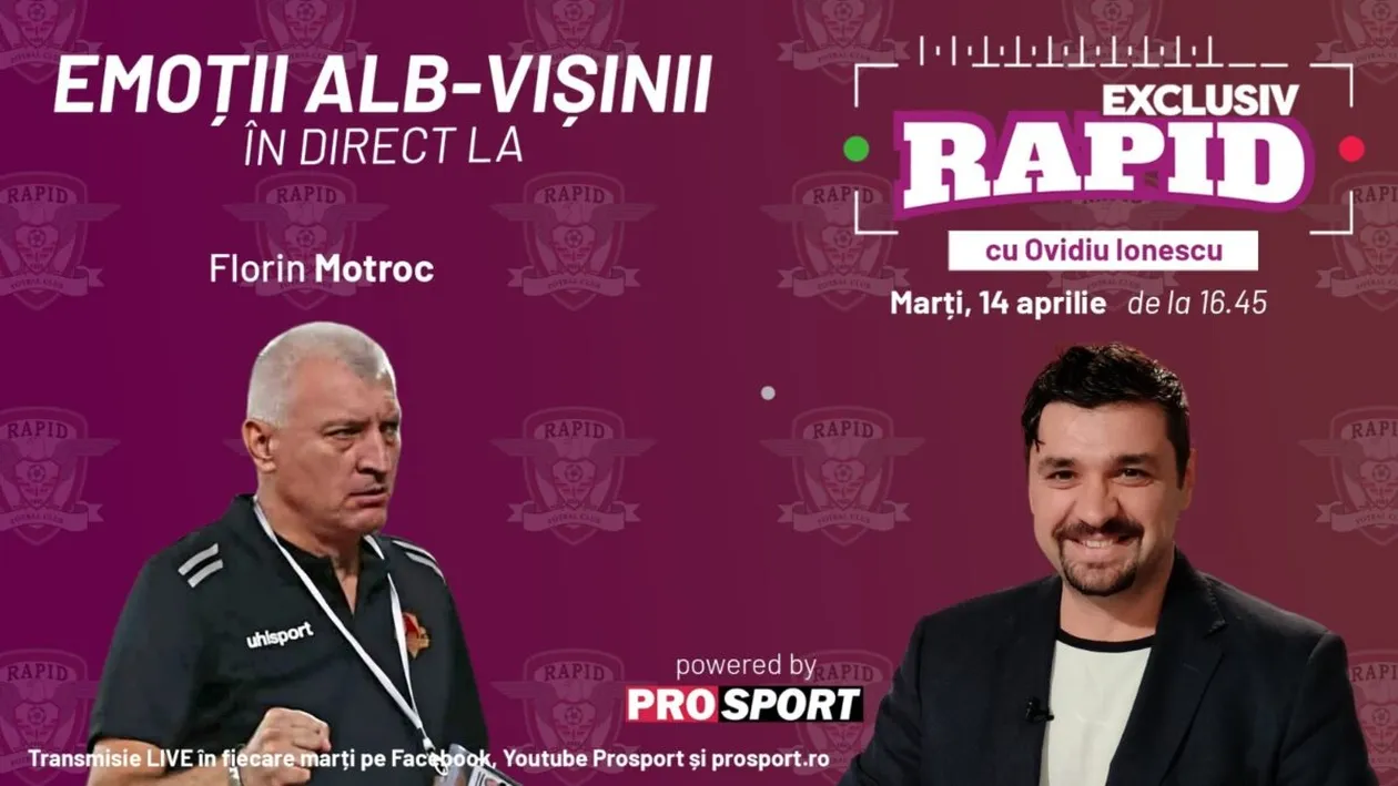 EXCLUSIV RAPID cu Motroc & Gâlcă - înainte de Craiova - Rapid - începe la 16:45, în direct pe YouTube - ProSport
