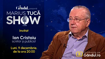 Marius Tucă Show începe luni, 9 decembrie, de la ora 20.00, live pe gândul.ro. Invitat: Ion Cristoiu