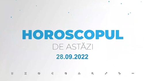 Horoscop 28 septembrie 2022. O parte dintre nativi au nevoie de o perioadă de odihnă