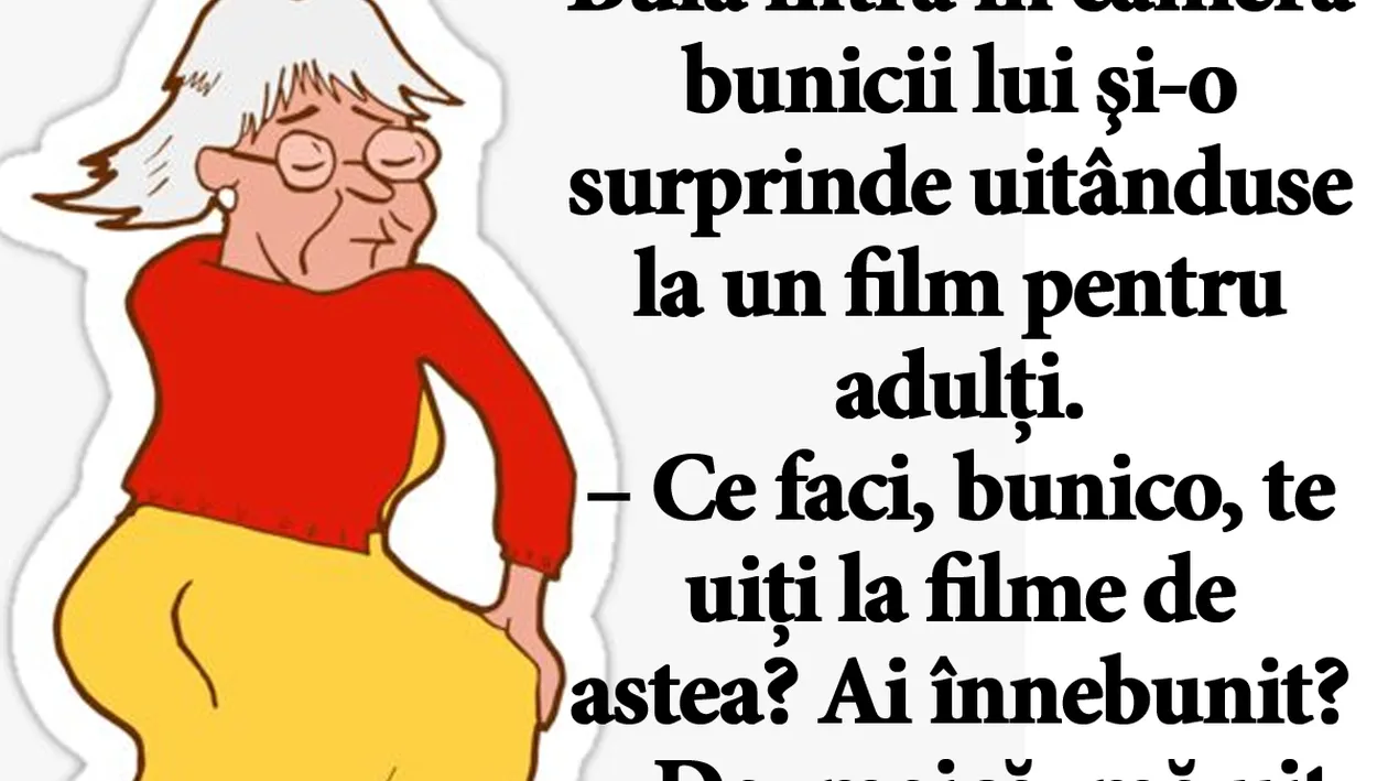 BANC | Bulă intră în camera bunicii lui şi-o surprinde uitându-se la un film pentru adulți