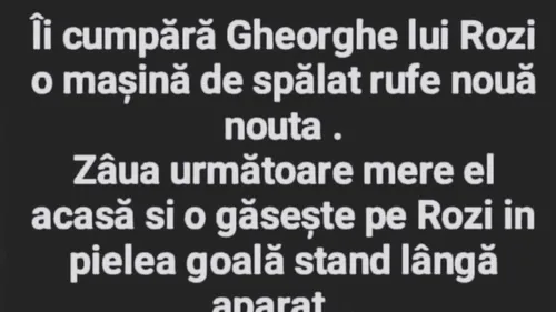 BANCUL ZILEI | Gheorghe, Rozi și mașina de spălat