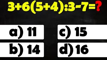 Test de inteligență la care și geniile greșesc | Calculați 3+6(5+4):3-7