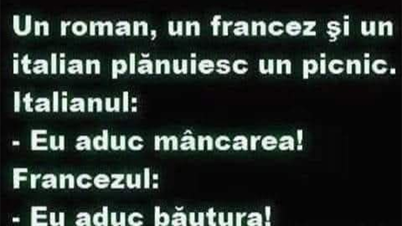 BANC | Un român, un francez și un italian plănuiesc un picnic