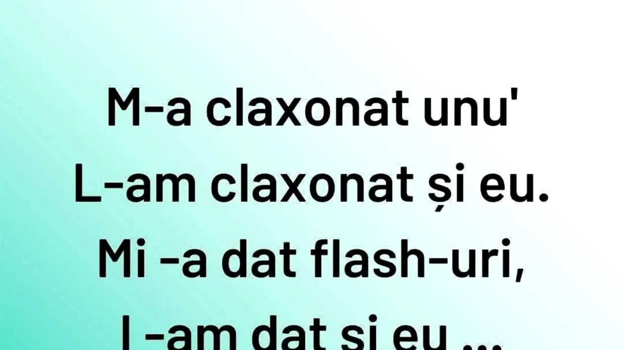 BANCUL ZILEI | M-a claxonat unu'