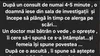 BANC | După un consult de 4-5 minute, o doamnă iese din sala de investigații și începe să plângă