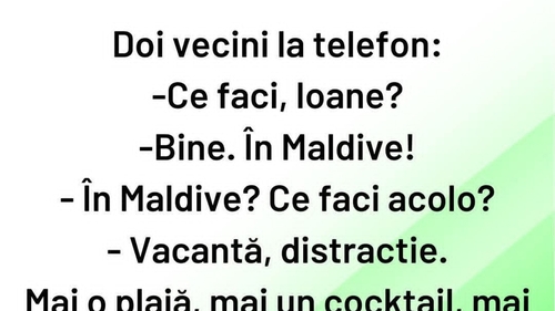 BANCUL ZILEI | Doi vecini, la telefon