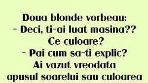 BANC | Blondele și mașina cea nouă