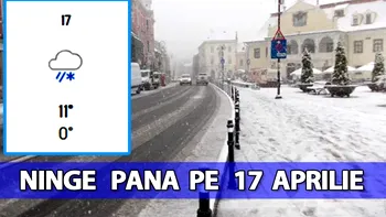 Orașele din România în care ninge până pe 17 aprilie. Meteorologii Accuweather anunță iarnă cu prelungiri în țara noastră