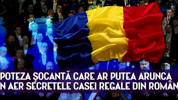 IPOTEZA ŞOCANTĂ care ar putea arunca în aer SECRETELE Casei Regale din România