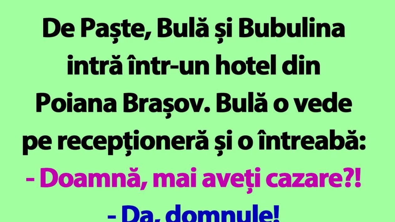 BANC | De Paște, Bulă și Bubulina intră într-un hotel din Poiana Brașov