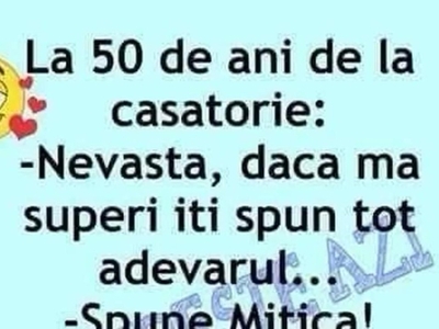 BANCUL ZILEI | La 50 de ani de căsătorie: „Nevastă, îți spun tot”