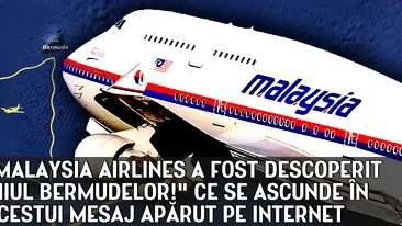 AVIONUL MALAYSIA AIRLINES A FOST DESCOPERIT ÎN TRIUNGHIUL BERMUDELOR! CE SE ASCUNDE ÎN SPATELE ACESTUI MESAJ APĂRUT PE INTERNET