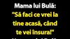 BANC | Mama lui Bulă VS nevasta lui Bulă