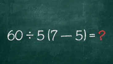 TEST IQ | Cât fac 60:5(7-2)? Atenție, doar 7 din 10 dau răspunsul corect!
