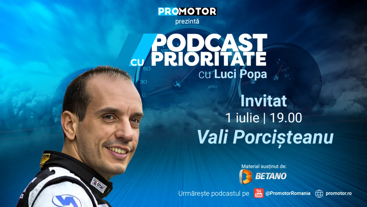 Vali Porcișteanu este invitatul cu numărul 11 al „Podcast cu Prioritate”. Emisiunea apare pe 1 iulie, ora 19:00
