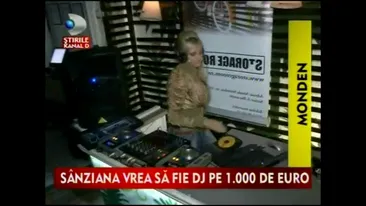 Sanziana Buruiana vrea sa fie DJ! Afla in ce ipostaze si-ar dori sa mixeze!