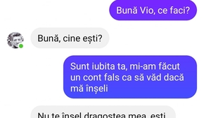 BANCUL ZILEI | "Sunt iubita ta, mi-am făcut un cont fals ca să văd dacă mă înșeli"