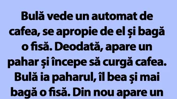 BANC | Bulă și automatul de cafea