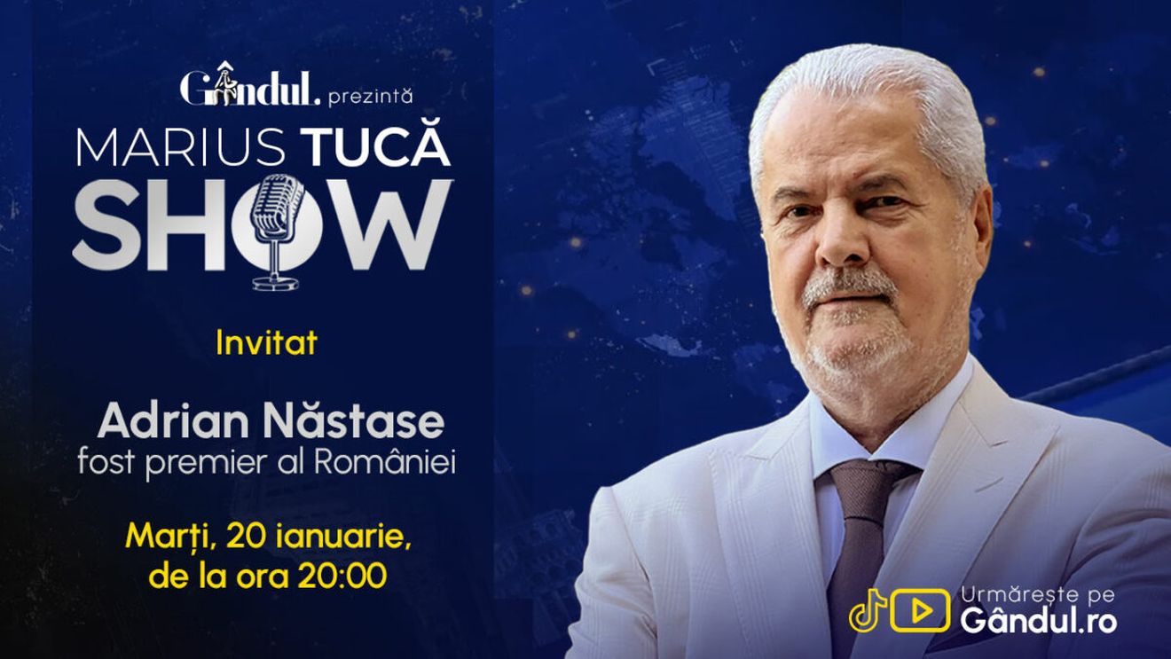 Marius Tucă Show începe marți, 20 ianuarie, de la ora 20.00, live pe Gândul. Invitat: Adrian Năstase