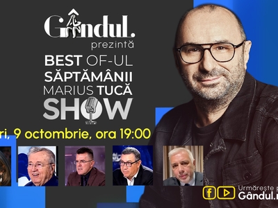Gândul prezintă Best of Marius Tucă Show – vineri, 9 octombrie, de la ora 19:00