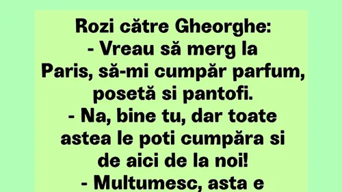 BANC | Rozi către Gheorghe: Vreau să merg la Paris