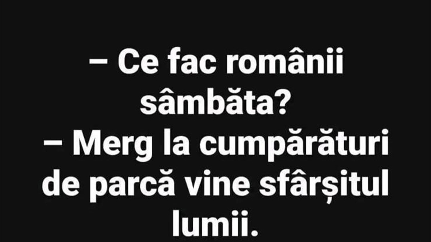BANCUL ZILEI | Ce fac românii sâmbăta și duminica?