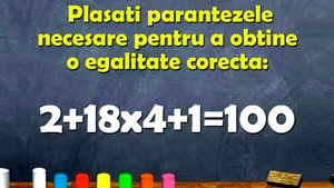 Test de inteligență | Puneți câte paranteze e nevoie pentru a corecta egalitatea 2+18x4+1=100