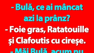 Bancul de luni | "Bulă, ce ai mâncat azi la prânz?"