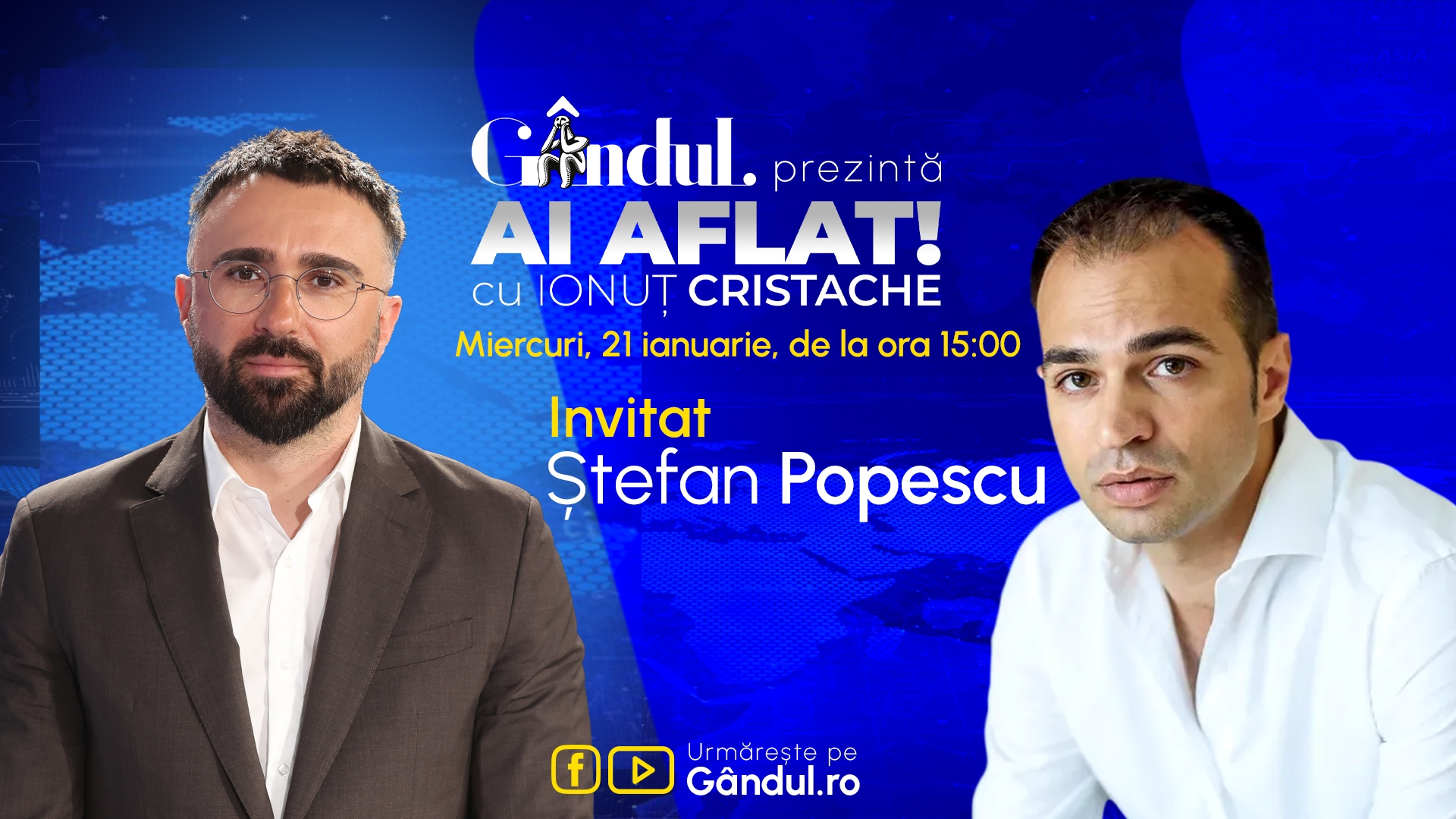 „Ai Aflat! cu Ionuț Cristache” începe miercuri, 21 ianuarie, de la ora 15.00, live pe Gândul. Invitat: Ștefan Popescu