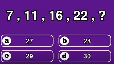 Test de inteligență | 7, 11, 16, 22. Ce număr urmează: 27, 28, 29 sau 30?