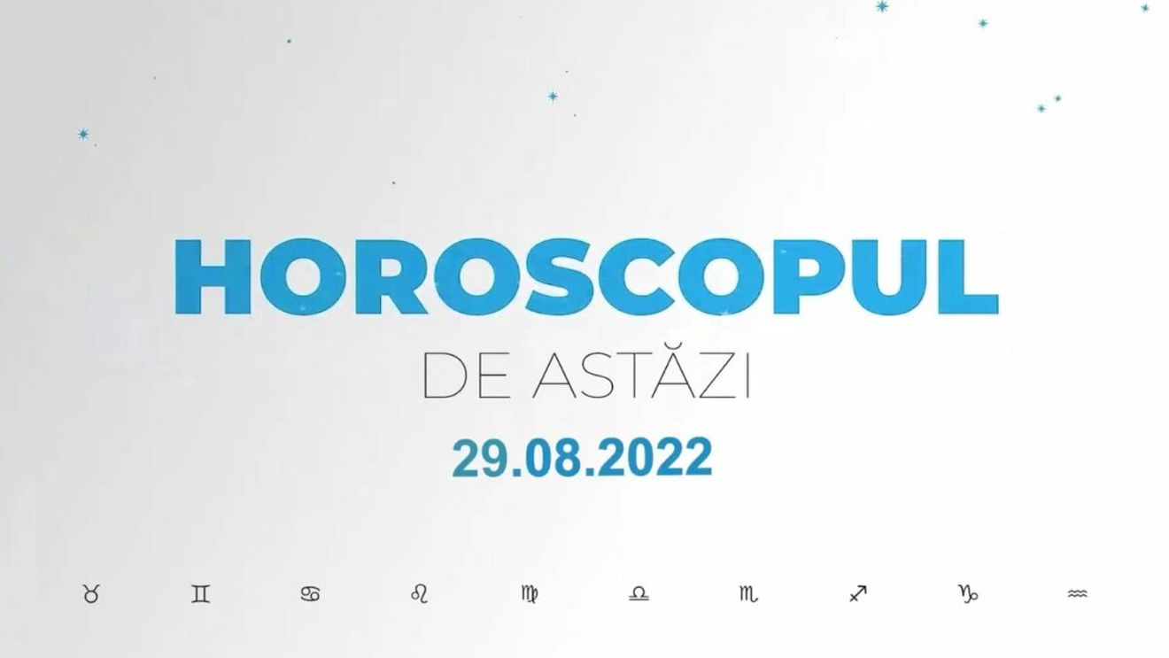 Horoscop 29 august 2022. Nativii care trebuie să fie atenți la comunicare