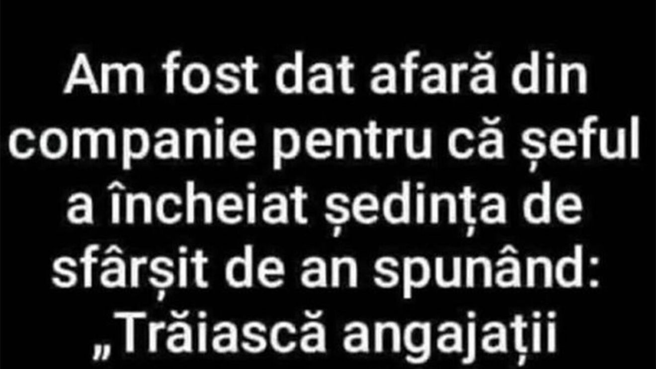 Bancul începutului de săptămână | Motiv de concediere