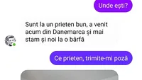 Bancul dimineții | Ce prieten?! Trimite-mi o poză!