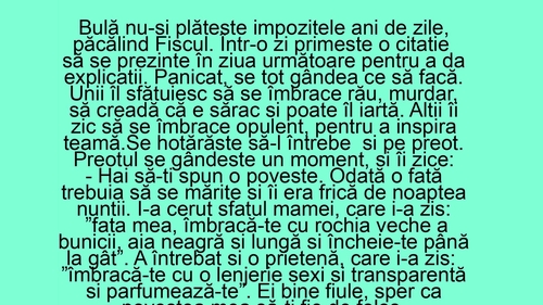 BANC | Bulă nu-și plătește impozitele ani de zile, păcălind Fiscul. Într-o zi, primește o citație