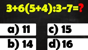 Test de inteligență la care și geniile greșesc | Calculați 3+6(5+4):3-7