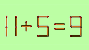 Test IQ exclusiv pentru genii | 11 + 5 = 9 este greșit. Pentru a corecta egalitatea, mutați un singur chibrit