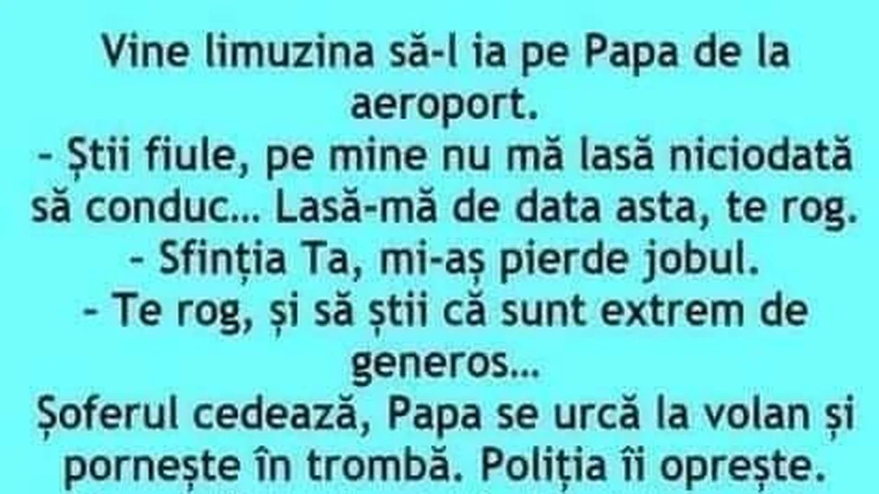 BANC | Vine limuzina să-l ia pe Papa de la aeroport