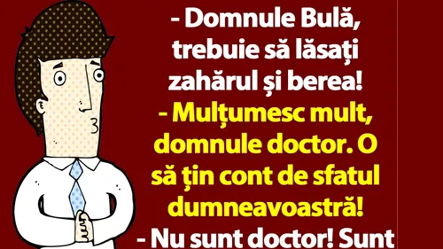 BANC | Domnule Bulă, trebuie să lăsați zahărul și berea