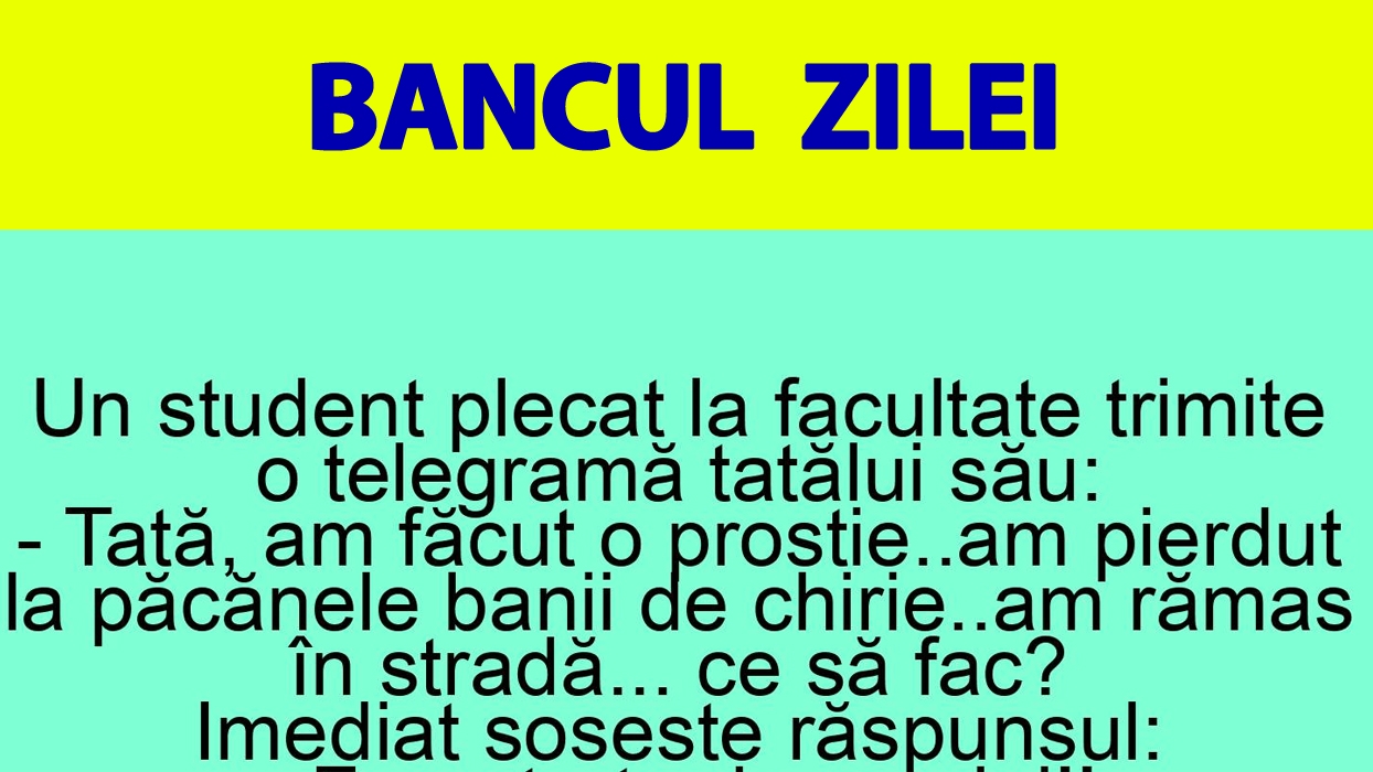 BANCUL ZILEI | "Tată, am pierdut la păcănele banii de chirie. Ce să fac?"