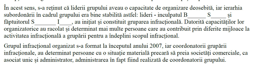 Grupul infracțional s-a format la începutul anului 2007