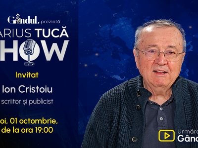 Marius Tucă Show începe joi, 1 octombrie, de la ora 19.00, live pe Gândul. Invitat: Ion Cristoiu