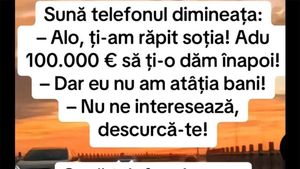 Bancul sfârșitului de lună | "Ți-am răpit soția. Adu 100.000 euro să ți-o dăm înapoi"