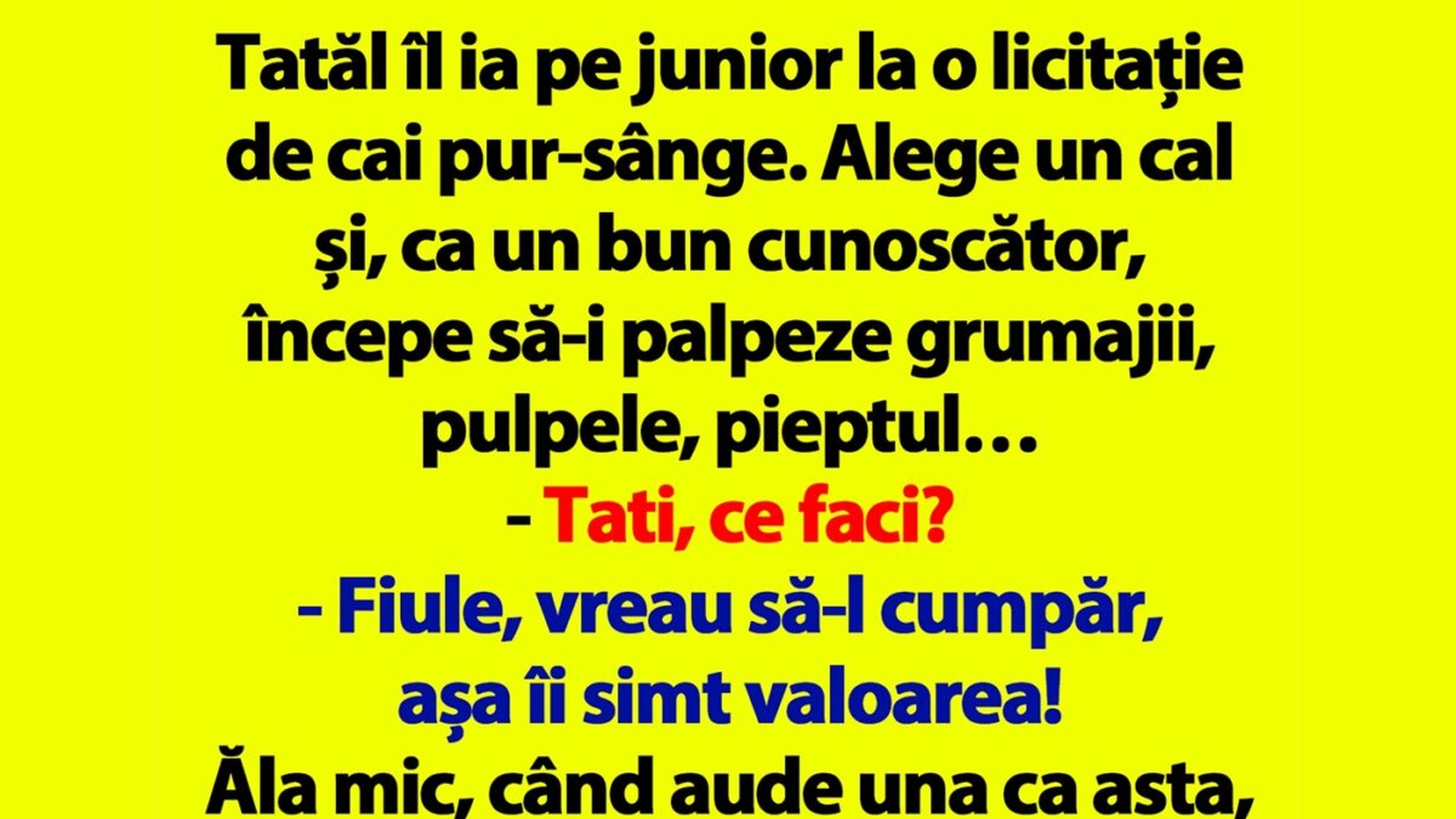 BANCUL ZILEI | Tatăl îl ia pe junior la o licitație de cai pur-sânge
