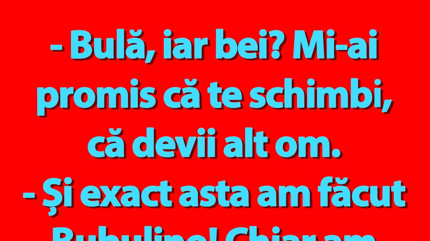 BANC | Bulă, băutura și marea schimbare