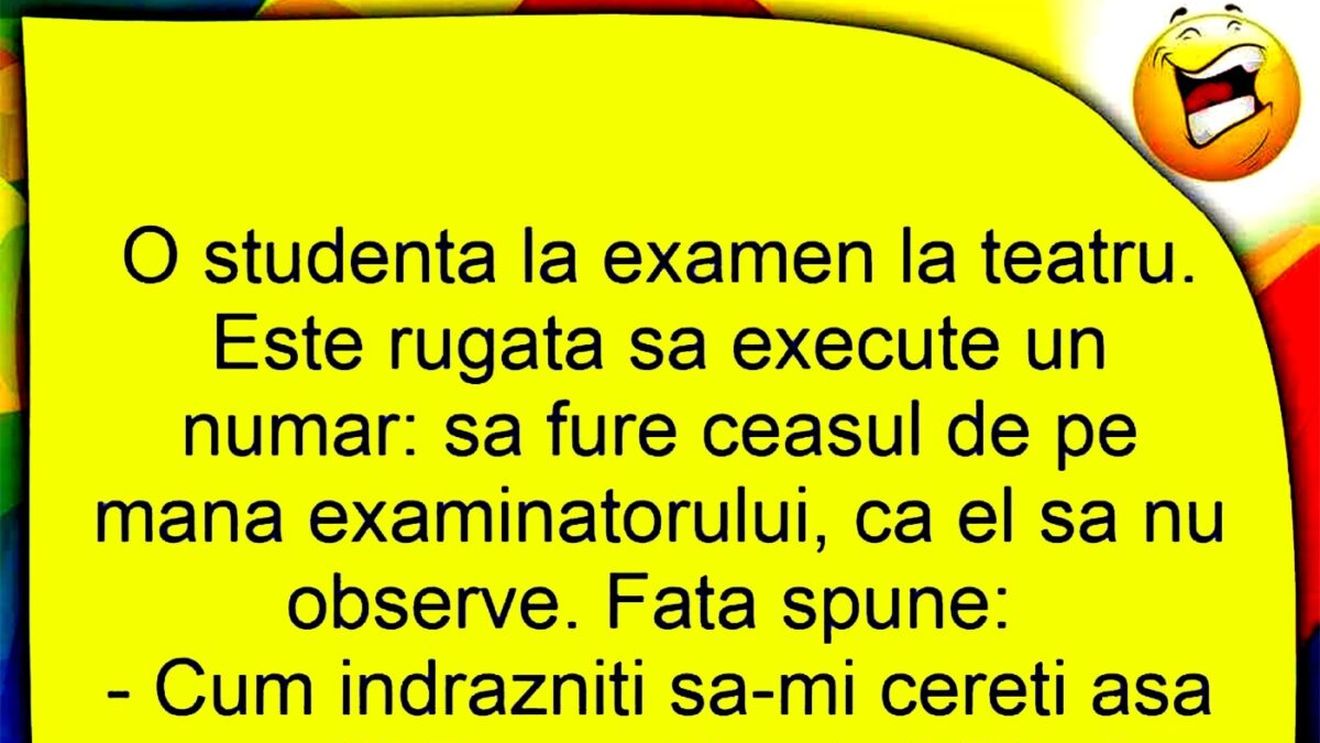 BANCUL ZILEI | Studenta și examenul la teatru