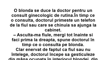 BANC | O blondă se duce la ginecolog. Chiar în timp ce o consulta, doctorul primește un telefon de la...