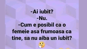 BANCUL ZILEI | "Cum e posibil ca o femeie așa frumoasă să nu aibă iubit?"