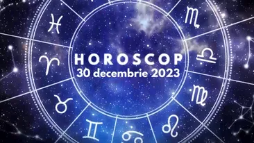 Horoscop 30 decembrie 2023. Balanțele primesc o veste cumplită